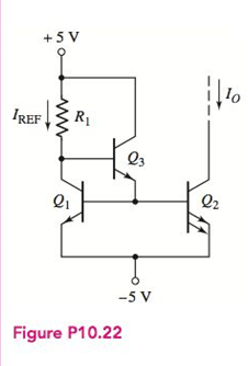 Chapter 10, Problem 10.22P, Consider the circuit in Figure P10.22. The transistor parameters for Q1 and Q2 are VBE1,2(on)=0.7V 