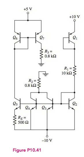 Chapter 10, Problem 10.41P, Consider the circuit shown in Figure P10.41. Assume VBE=VEB=0.7V for all transistors except Q5 and 