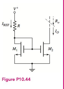 Chapter 10, Problem 10.44P, Consider the MOSFET current-source circuit in Figure P10.44 with V+=+2.5V and R=15k . The transistor 