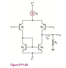 Chapter 11, Problem 11.60P, The differential amplifier shown in Figure P 11.60 has a pair of pnp bipolars as input devices and a 