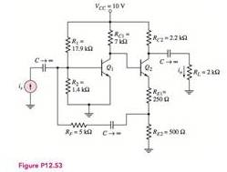 Chapter 12, Problem 12.53P, For the transistors in the circuit in Figure P 12.53, the parameters are: hFE=50,VBE(on)=0.7V, and 