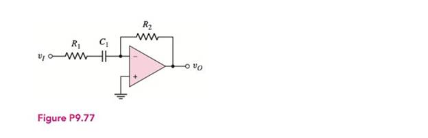 Chapter 9, Problem 9.77P, The circuit shown in Figure P9.77 is a first-order high-pass active filter. (a) Show that the 