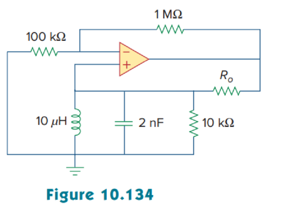 Chapter 10, Problem 92P, The oscillator circuit in Fig. 10.134 uses an ideal op amp. (a) Calculate the minimum value of Ro 