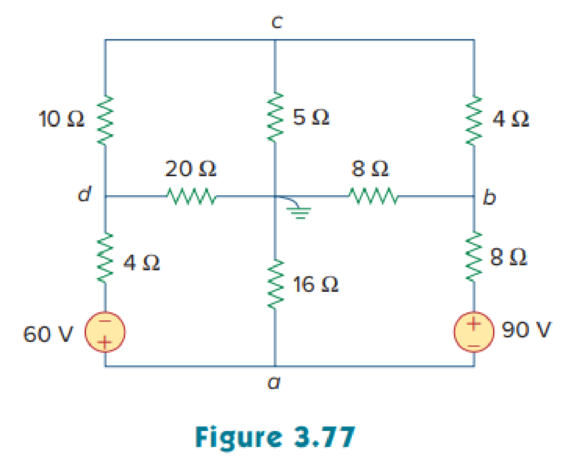 Chapter 3, Problem 28P, Use MATLAB to find the voltages at nodes a, b, c, and d in the circuit of Fig. 3.77. 