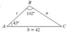 Chapter 6.2, Problem 7PE, For Exercises 7-12, solve the triangle. For the sides, give an expression for the exact value of the 