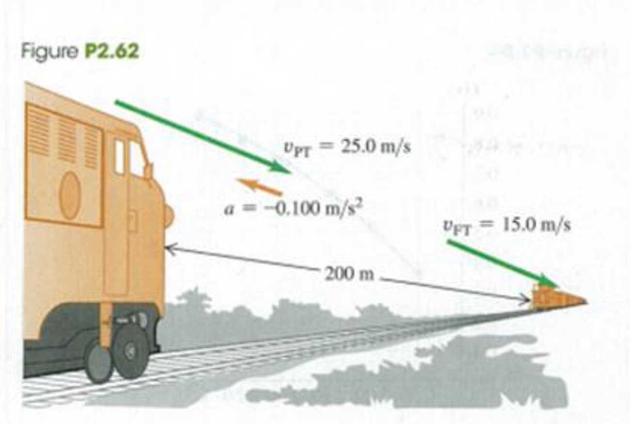 Chapter 2, Problem 2.62P, Collision. The engineer of a passenger train traveling at 25.0 m/s sights a freight train whose 
