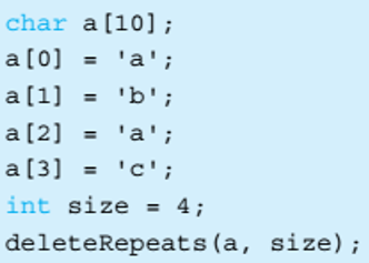 Chapter 5, Problem 2PP, Write a function called deleteRepeats that has a partially filled array of characters as a formal 