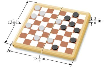 Chapter 7.5, Problem 37E, [5.6.1]Checker Board The dimensions of an opened checker game board are 1312in.by1312in.by58in. What 