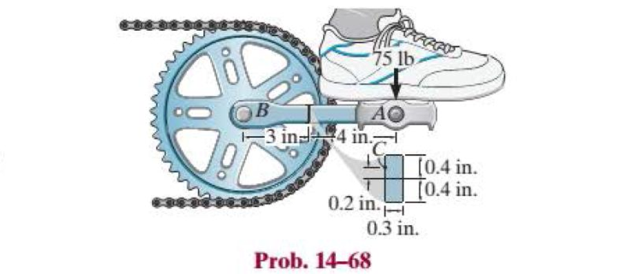 Chapter 14.4, Problem 68P, The pedal crank for a bicycle has the cross section shown. If it is fixed to the gear at B and does 