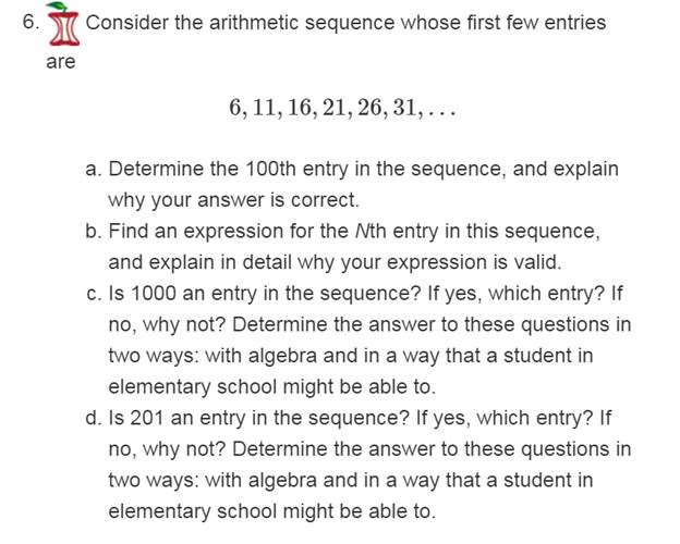 Chapter 9.5, Problem 6P, Consider the arithmetic sequence whose first few entries are 6, 11, 16, 21, 26, 31, . . . A . 