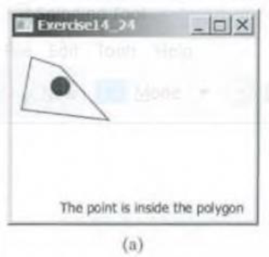 Chapter 14, Problem 14.24PE, (Geometry: Inside a polygon?) Write a program that prompts the user to enter the coordinates of five 