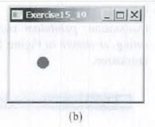 Chapter 15, Problem 15.19PE, (Game: eyehand coordination) Write a program that displays a circle of radius 10 pixels filled with , example  1