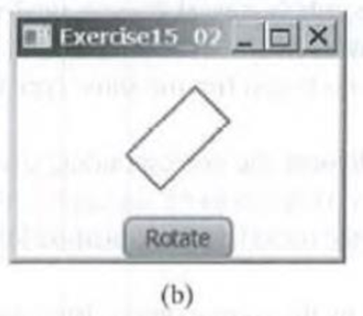 Chapter 15, Problem 15.2PE, (Rotate a rectangle) Write a program that rotates a rectangle 15 degrees to the right when the 