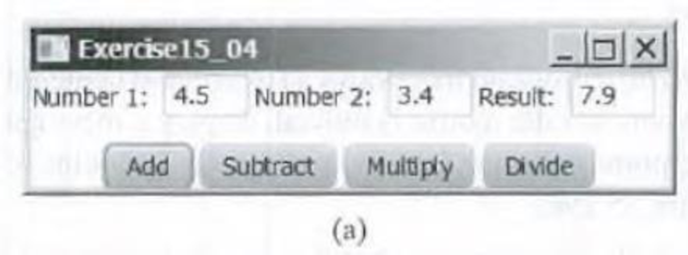 Chapter 15, Problem 15.4PE, (Create a simple calculator) Write a program to perform addition, subtraction, multiplication, and 