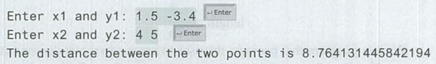 Chapter 2, Problem 2.15PE, (Geometry: distance of two points) Write a program that prompts the user to enter two points (x1, 