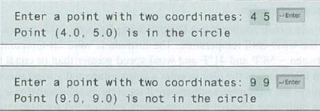 Chapter 3, Problem 3.22PE, (Geometry: point in a circle?) Write a program that prompts the user to enter a point (x, y) and , example  1
