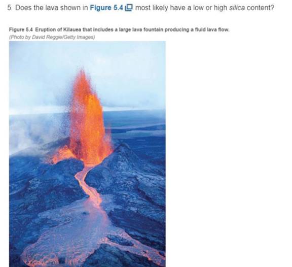 Chapter 5.2, Problem 6A, Based on your answer to Question 5, what is the likely composition of the magma that formed Kilauea? 