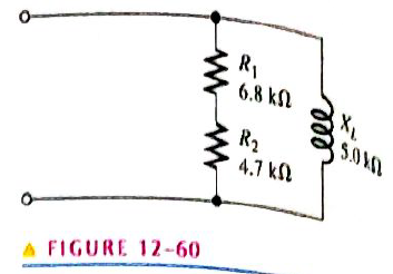 Chapter 12, Problem 22P, Convert the circuit in Figure 12-60 to an equivalent series form. 