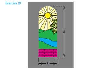 Chapter 2.2, Problem 27E, Window dimensions A stained-glass window is being designed in the shape of a rectangle surmounted by 