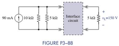 Chapter 3, Problem 3.88P, In this problem, you will design two interface circuits that deliver 150 V to the 5-kQ load shown in 