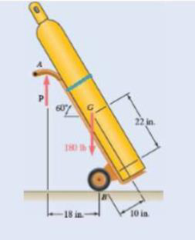 Chapter 4.1, Problem 4.7P, A hand truck is used to move a compressed-air cylinder. Know that the combined weight of the truck 