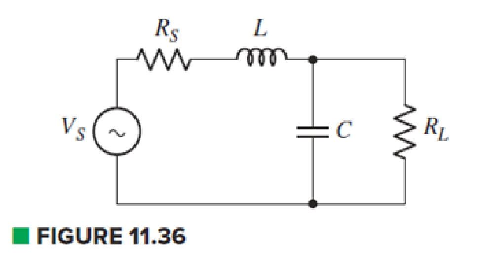 Chapter 11, Problem 20E, The circuit in Fig. 11.36 has a series resistance of Rs = 50  and load resistance of RL = 82 . If 
