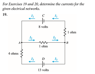 Chapter 2.4, Problem 19EQ, For Exercises 19 and 20, determine the currents for the given electrical networks.
19.

 
