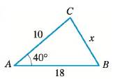 Chapter 5.6, Problem 22E, 21-28Law of Sines or Law of Cosines? Find the indicated side x or angle .Use either the Law of Sines 