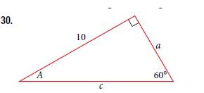 Chapter 7.2, Problem 30SE, For the following exercises, solve for the unknown sides of the given triangle. 